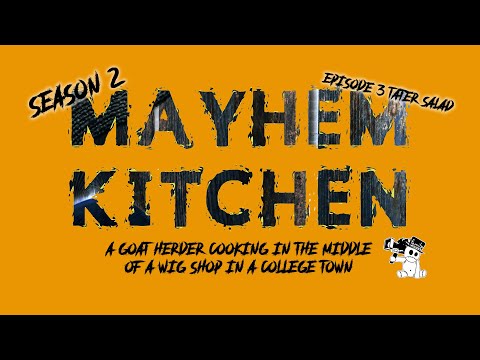 Mayhem Kitchen (Season 2) Episode 3 Tater Salad
