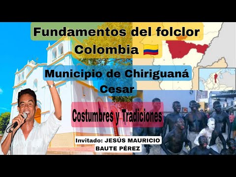 FOLCLOR COLOMBIANO/ CHIRIGUANÁ CESAR/ ENTREVISTA A JESÚS BAUTE FORMADOR MUSICAL