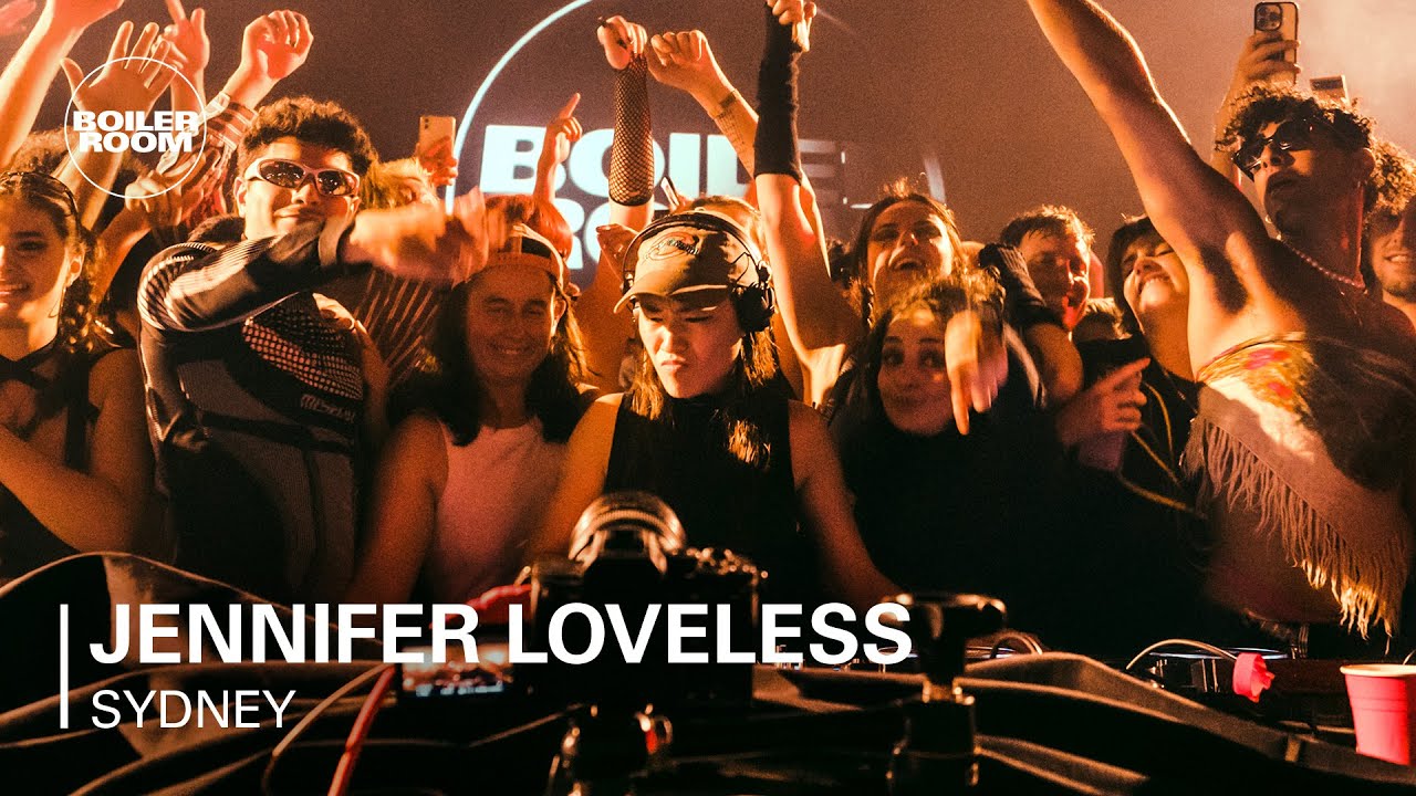 Jennifer Loveless - Jennifer Loveless | Boiler Room: Sydney