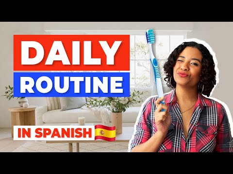 Learn DAILY ROUTINE in Spanish (All You Need to Know)
