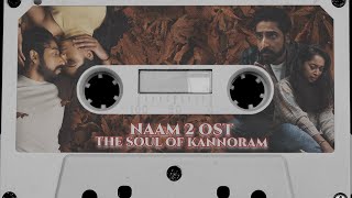 Download lagu The Soul Of #kannoram - Naam 2  Soundtrack (OST) - T Suriavelan | Ajmal Tahseen mp3