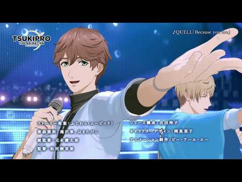 TsukiPro the Animation Above the best QUELL
