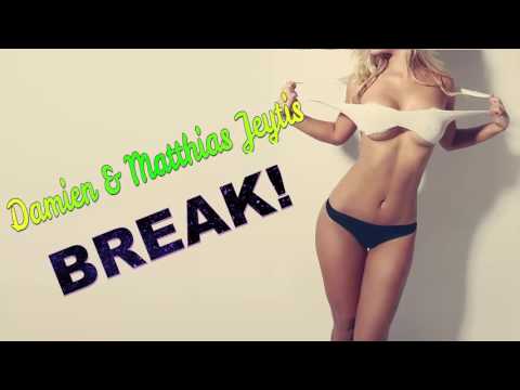 Damien & Matthias Jeytis - BREAK! (Original Mix)