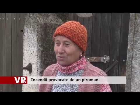 Incendii provovate de un piroman