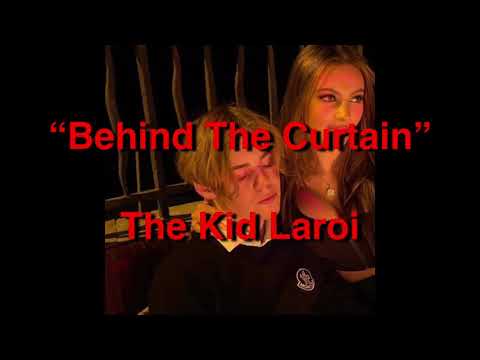 The Kid Laroi - Behind The Curtain (Full Unreleased Song) Lyrics
