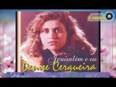 Jerusalem E Eu - Denise Cerqueira
