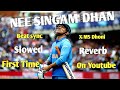 NEE SINGAM DHAN SLOWED REVERB X MS DHONI Msdhoni AshwinRavi99 MSDhoni Credit ARRahman