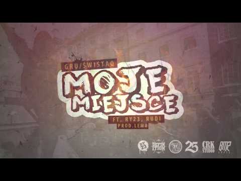 GRU / ŚwistaQ - "Moje miejsce" ft. RY23, Rudi (prod. Lema)