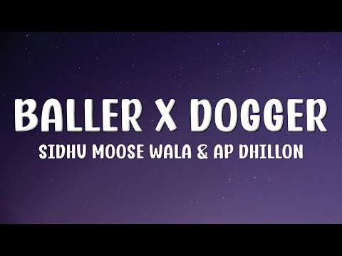 BALLER X DOGGER - REMIX | SHUBH | SIDHU MOOSE WALA | AP DHILLON (Lyrics) DJ SUMIT