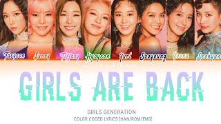 GIRLS GENERSTION/SNSD - GIRLS ARE BACK (COLOR CODED LYRICS [HAN/ROM/ENG])