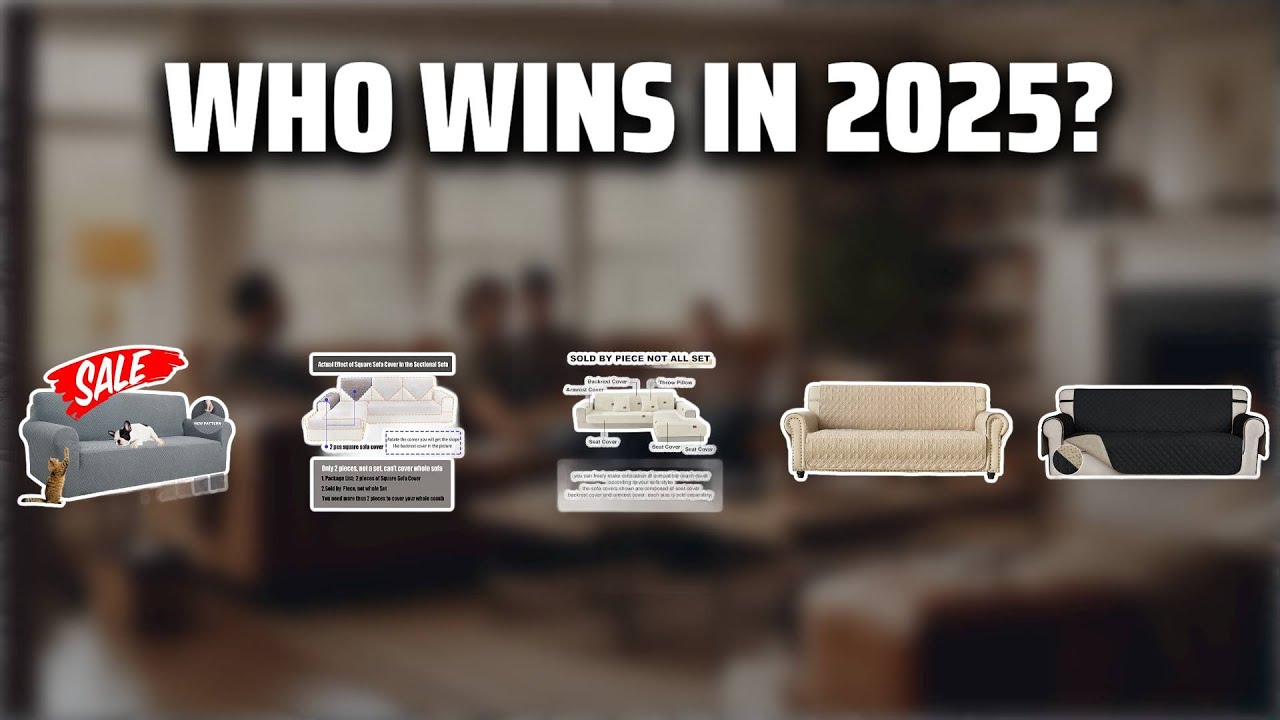 The Top 5 Best Sofa Covers in 2025 - Must Watch Before Buying!