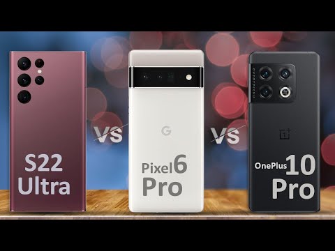 Samsung Galaxy S22 Ultra vs Google Pixel 6 Pro vs OnePlus 10 Pro