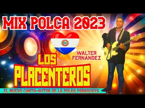 MIX PÒLCA 2023- WALTER FERNANDEZ  Y LOS PLACENTEROS♫ PABLO LISANDRO DJ♫