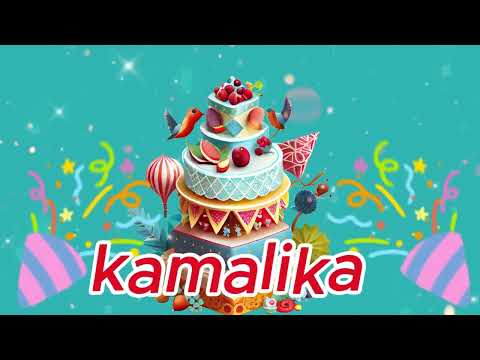 kamalika Happy Birthday to you with best wishes