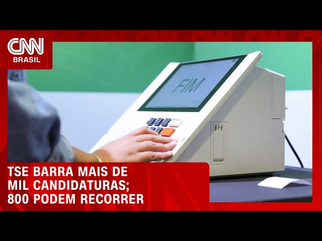 TSE indefere 1,1 mil candidaturas; DC lidera número de registros rejeitados | CNN AGORA