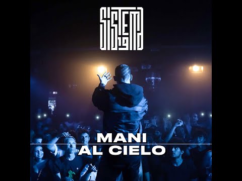 SISTEMA19 - MANI AL CIELO