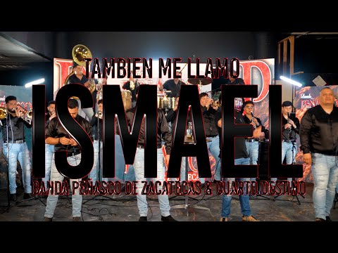 También Me Llamo Ismael - Banda Peñasco de Zacatecas & Cuarto Destino