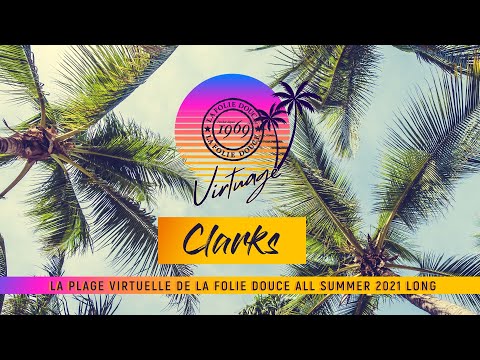 Clarks - La Folie Douce - Afro House - Virtuage Summer 2021