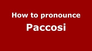 How to pronounce Paccosi