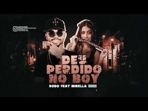 DODO PRESSÃO DEU PERDIDO NO BOY FEAT ,MC MIRELA