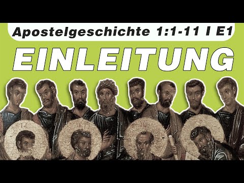 EINLEITUNG // Apostelgeschichte 1:1-11 // E1