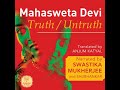 Truth / Untruth (Unabridged) - Mahasweta Devi