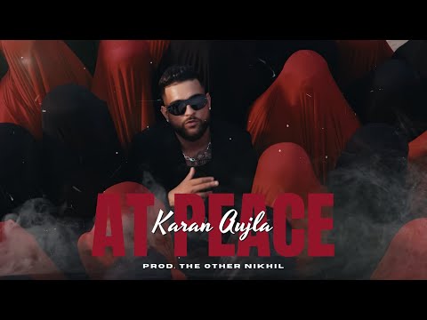 AT PEACE - KARAN AUJLA "REMIX" (PROD. THE OTHER NIKHIL)