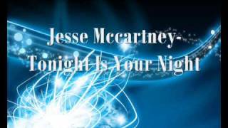 Jesse Mccartney- Tonight Is Your Night