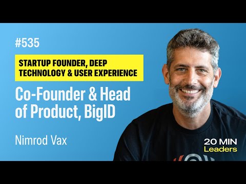 Ep535: Nimrod Vax | Cofounder and Head of product, BigID - YouTube