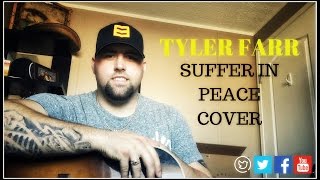 TYLER FARR - SUFFER IN PEACE cover by Stephen Gillingham