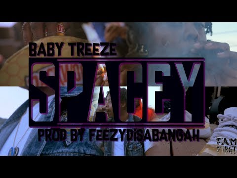 Baby Treeze   Spacey Official Video Prod By FeezyDisABangah