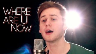 Skrillex and Diplo - Where Are Ü Now feat. Justin Bieber (Acoustic Cover) Jack U w Lyrics