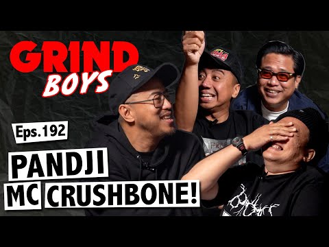 Grind Boys Eps.192 - Pandji MC Crushbone!