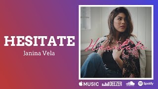 Janina Vela - Hesitate (Lyrics)