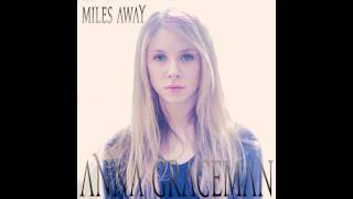 Anna Graceman - Miles Away (Audio)