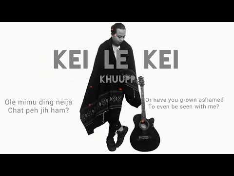 KEI LE KEI - Khuupp ||official Audio/Lyrics Video||