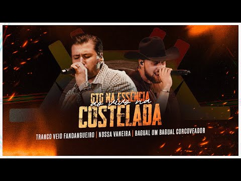 GTG Na Essência ao vivo na Costelada-  Tranco Veio Fandangueiro/Nossa Vaneira/ Um Bagual Corcoveador