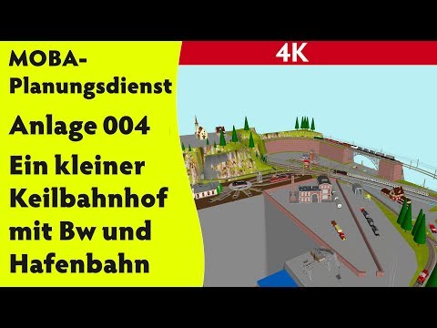 4K - Thorstens MOBA-Planungsdienst Anlage 004 – Keilbahnhof mit Bw und Hafenbahn