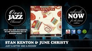 Stan Kenton &amp; June Christy - Just A-Sittin&#39; And A-Rockin&#39; (1945)