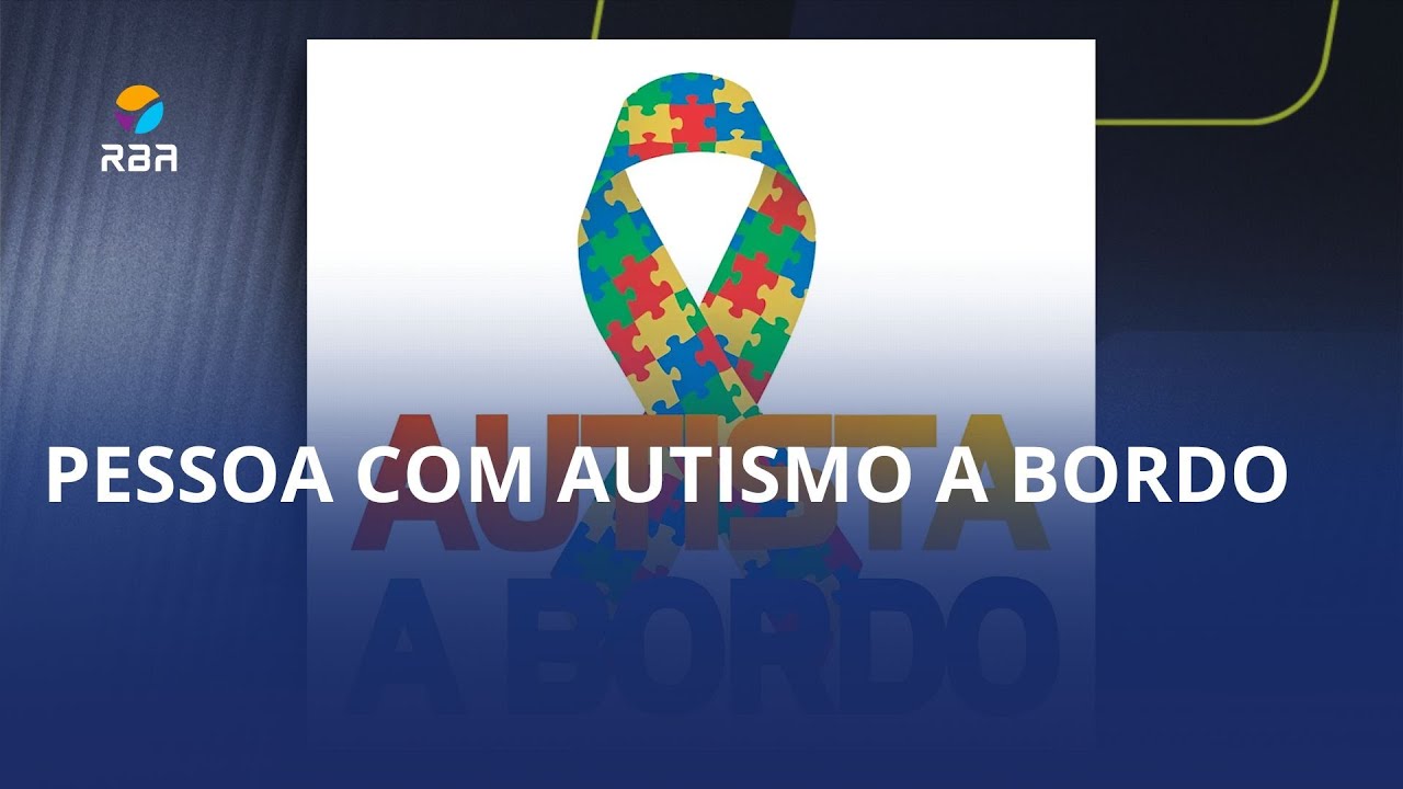 “Pessoa com autismo a bordo”