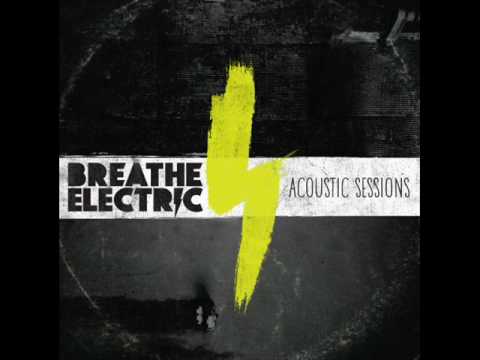Electronic Lover (Acoustic) - Breathe Electric