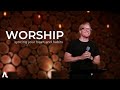 Worship: Syncing Your Heart and Habits // Jesse Butterworth             #arbor #woodinville #worship