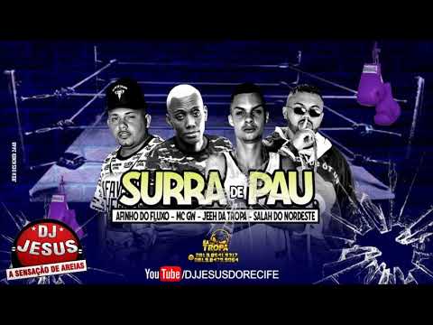 AFINHO DO FLUXO SALAH DO NORDESTE JEEH DA TROPA REMIX MC GW - SURRA DE PAL - MÚSICA NOVA - DJ JESUS