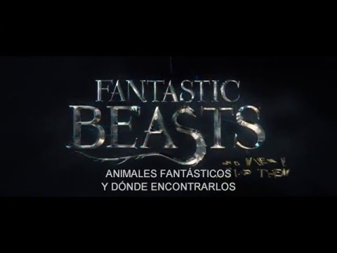 Trailer en español de Animales fantásticos y dónde encontrarlos