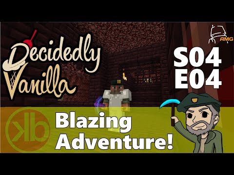 Decidedly Vanilla S04E04 Blazing Adventure!