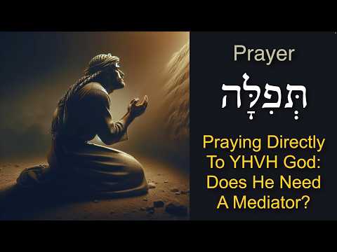 Direct Prayer To God Without A Mediator