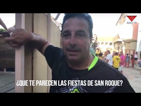 Que te parecen las fiestas de San Roque