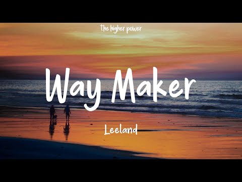 Leeland - Way Maker (Lyrics)