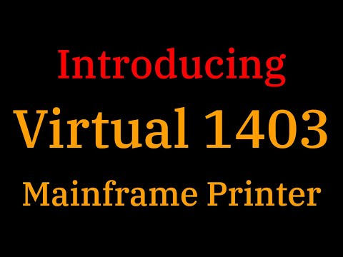 [027] Introducing Virtual 1403 Mainframe Printer