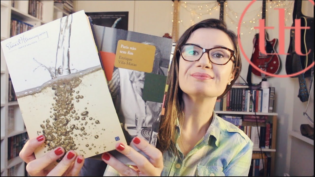 Paris é uma festa (Hemingway) 🇺🇸 + Paris não tem fim (Vila-Matas) 🇪🇸 | Tatiana Feltrin